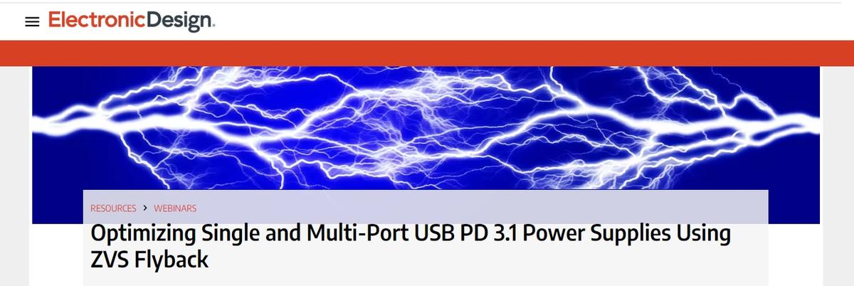 PI Webinar - Optimizing Single and Multi-Port USB PD 3.1 Power Supplies Using ZVS Flyback