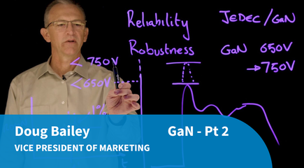 GaN Explained - Part 2 - GaN's Reliability and Robustness