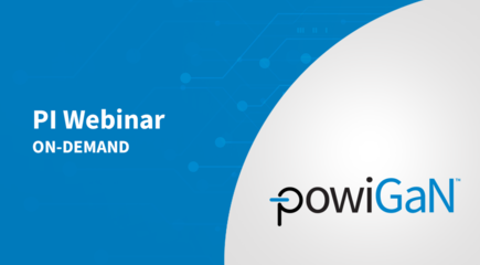 PI Webinar On-Demand - PowiGaN Technology