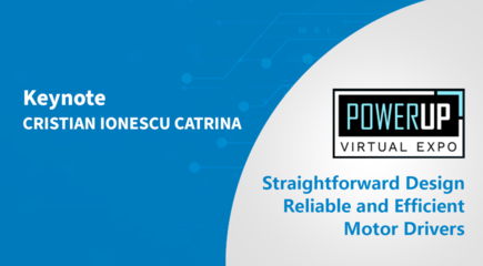 Straightforward Design of Reliable and Efficient Motor Drivers - PowerUP Expo 2022