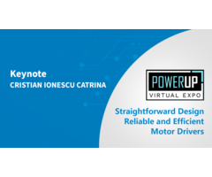 Straightforward Design of Reliable and Efficient Motor Drivers - PowerUP Expo 2022